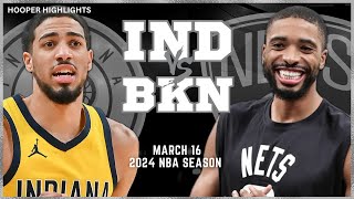 Indiana Pacers vs Brooklyn Nets  Game Highlights | Mar 16 | 2024 NBA Season