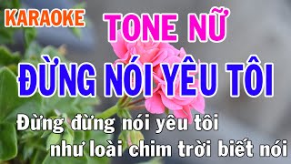 Đừng Nói Yêu Tôi Karaoke Tone Nữ Nhạc Sống - Phối Mới Dễ Hát - Nhật Nguyễn