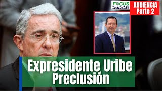 En vivo. Audiencia Preclusión Álvaro Uribe, Interviene Jorge Perdomo ExVicefiscal - Parte 2 #focus