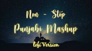 Nonstop Punjabi Hits | Jukebox 2024 Non - Stop Mashup || Punjabi Mashup | By Slowed Lofi