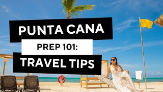 15 Must-Know Travel Tips for A Stress-Free Punta Cana Vacation!