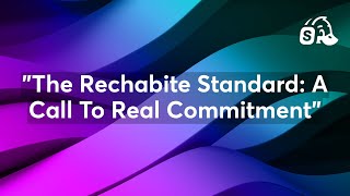 "The Rechabite Standard: A Call To Real Commitment"