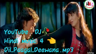DJ#,Dil_Paagal_Deewana.zip,dj👈 Dj#YouTube jindabad. ,Mp3👈 Dj#Hindi music video. 👈 BA rsaat👈  1995