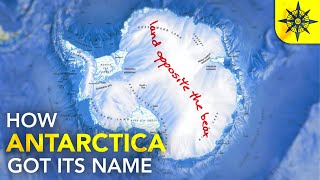 How Antarctica Got Its Name
