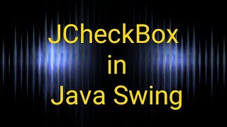 How Add CheckBox in Java Swing
