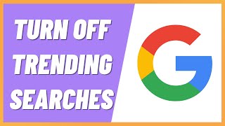 How To Turn Off Trending Searches on Google (2022)