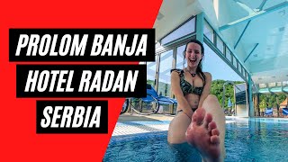 PROLOM BANJA | 2 Amazing days in Wellness and Spa Hotel Radan | Serbia