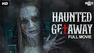 HAUNTED GETAWAY - Full Hollywood Horror Movie | English Movies | Sarah Davenport | Free Movie