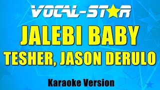 Tesher, Jason Derulo - Jalebi Baby (Karaoke Version)
