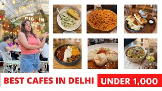 Best Cafes in Delhi under 1000 Part1|Affordable Cafe in Delhi|Budget Friendly Restaurants in Delhi