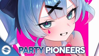 Nightcore - Party Pioneers (Lyrics)