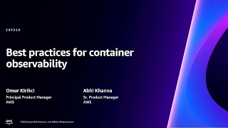 AWS re:Invent 2023 - Best practices for container observability (COP319)