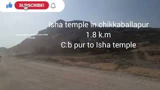 Isha temple in chikkaballapur/🙏  Isha Foundation / chikkaballapur to Isha temple  only 1.8 k.m /😱