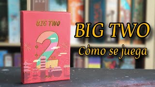 BIG TWO - Cómo se juega al juego básico y todas sus variantes