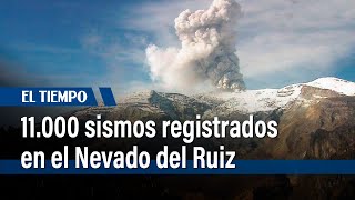 11.000 sismos registrados en el Nevado del Ruiz | El Tiempo