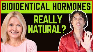 BIO IDENTICAL HORMONES Are They NATURAL?? HRT