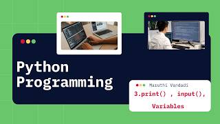Python Basics: Print Statement, Input & Variables