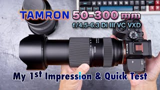 Tamron 50-300mm Lens: My First Impression & Quick Test