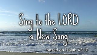 Sing to the LORD a New Song (2009)