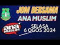 Jom Bersama Ana Muslim 2024