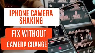 iPhone All model  Camera Shaking 📷 Problem FIX ✅️😏 SAME METHOD FOR ALL