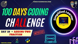 Day #19 | Addition of Two Fraction | Competitive Programming | Program in #java & #python
