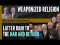 Weaponized Religion: The Road to Latter Rain NAR and Beyond - Episode 220 Podcast