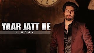 Yaar Jatt De | Singga | Desi Crew | Sukh Sanghera | New Punjabi Song | Hand Grenade Song | Gabruu