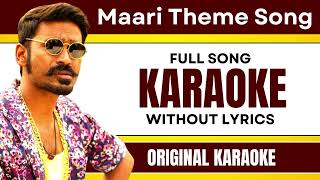 Maari Theme Song - Karaoke Full Song | Without Lyrics