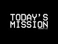 TODAY'S MISSION 1 -136 (or so)