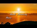 love is a feel not a deal new good morning whatsapp status beautiful ringtone good morning