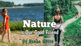 || Nature is Our Best Friend || प्रकृति हमारी दोस्त है !! Motivation By Sacha Mitra