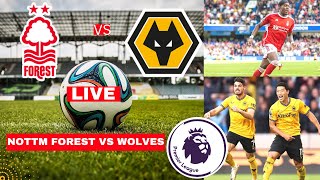 Nottingham Forest vs Wolves Live Stream Premier League EPL Football Match Today Score Highlights FC