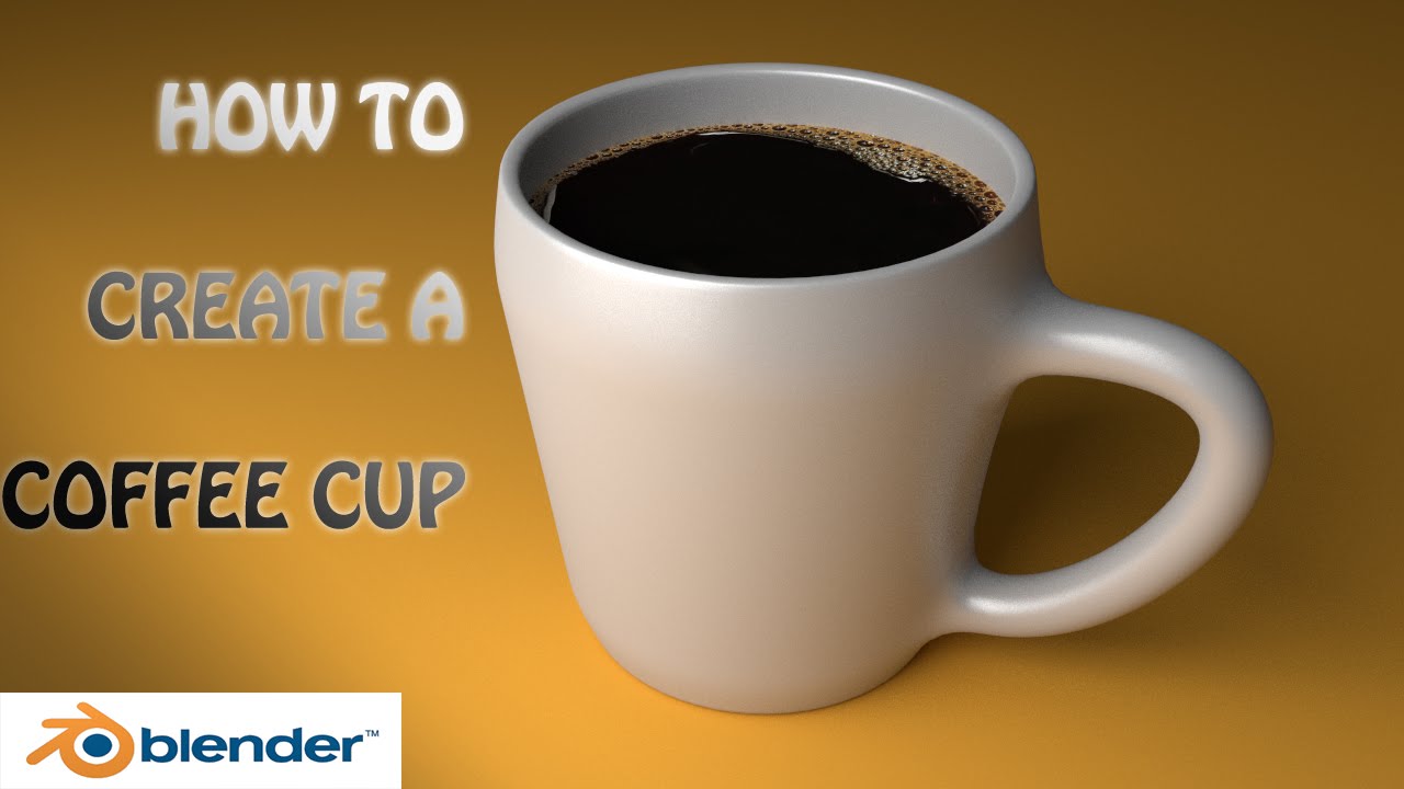 Blender Tutorial How To Model A Cup Of Coffee (beginners) - YouTube