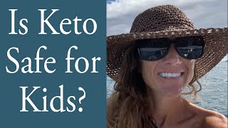Is Keto Safe for Kids