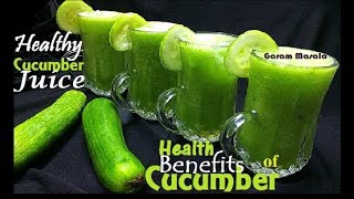 Healthy Cucumber Juice \u0026 Health Benefits of Cucumber Skinny Recipe