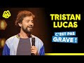 Tristan Lucas – C'est pas grave !