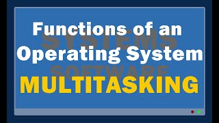Operating System Functions 3: Multitasking