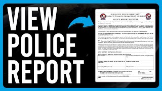 How to View a Police Report (How to Obtain a Police Report)