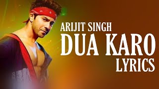 Arijit Singh: Dua Karo Full Song (Lyrics) | Bohemia, Sachin-Jigar | Street Dancer 3D