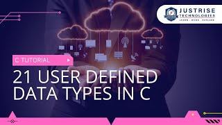 USER DEFINED DATA TYPES IN C |  TAMIL MASTER CLASS | JUST RISE ACADEMY