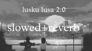 luskhu lusa 2.0 [slowed+reverb] || || odia lofi song