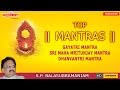 Top Mantras | S.P.Balasubramaniyam | Mantra | Meditation Mantras | Shiva Mantra