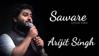 Lyrics - Saware Full Song | Arijit Singh | Pritam, Amitabh Bhattacharya | Phantom