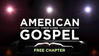 American Gospel: Christ Alone (Free Chapter)