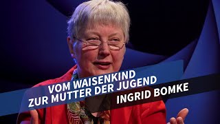 Vom Waisenkind zur Mutter der Jugend # Ingrid Bomke # Menschen im Fokus