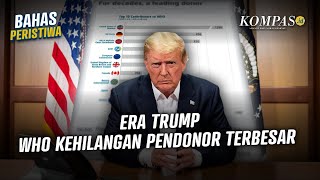 Trump Sebut AS Cabut dari WHO, Apa Untung-Ruginya?