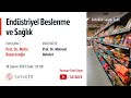 Endüstriyel Beslenme ve Sağlık - Prof. Dr. Metin Başaranoğlu - SAYADER Sağlık Saati