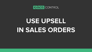 How To Use Upsell in Sales Orders