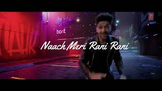 Naach Meri Rani Guru Randhawa Feat.[Official Lyrics] Nora Fatehi  Tanishk Bagchi  Nikhi  x-lyrics